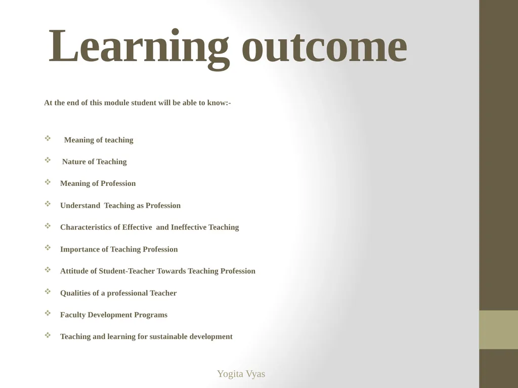 Topic- Teaching as a Profession Yogita Vyas - slide 2 of 27