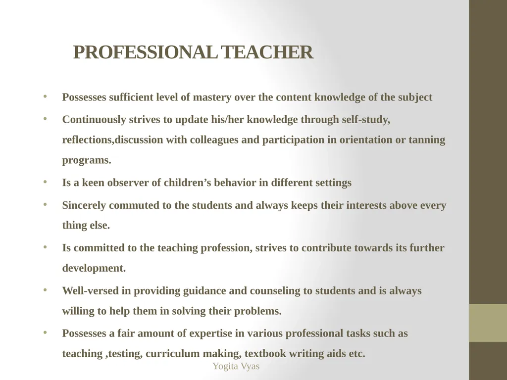 Topic- Teaching as a Profession Yogita Vyas - slide 8 of 27