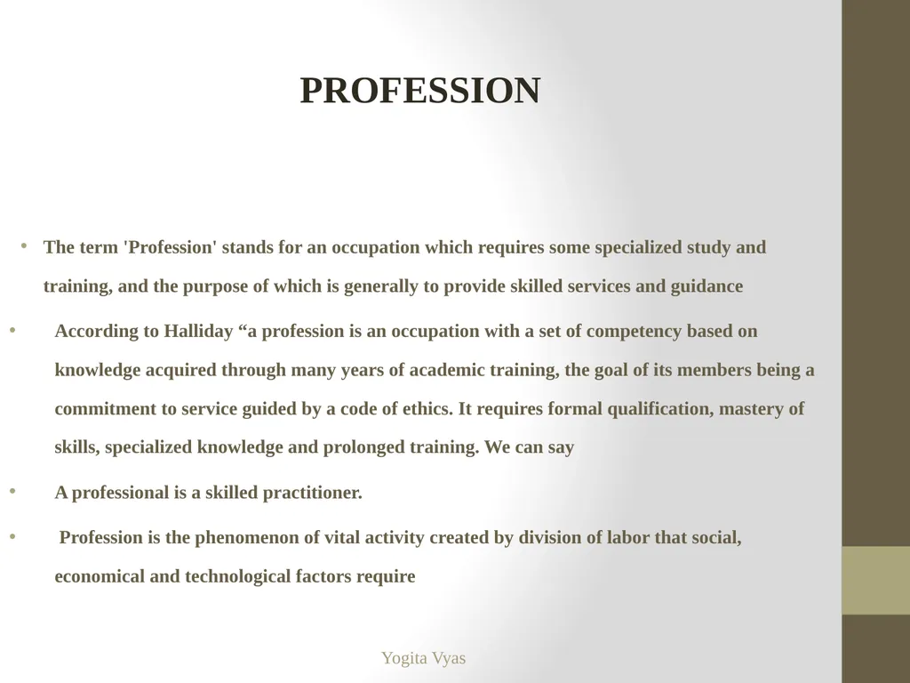 Topic- Teaching as a Profession Yogita Vyas - slide 5 of 27