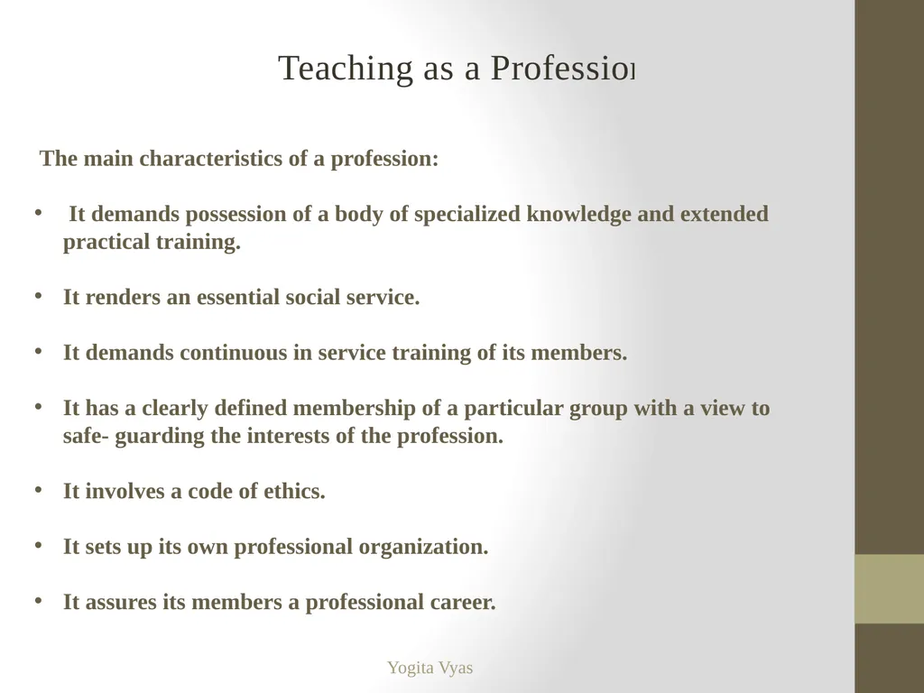 Topic- Teaching as a Profession Yogita Vyas - slide 6 of 27