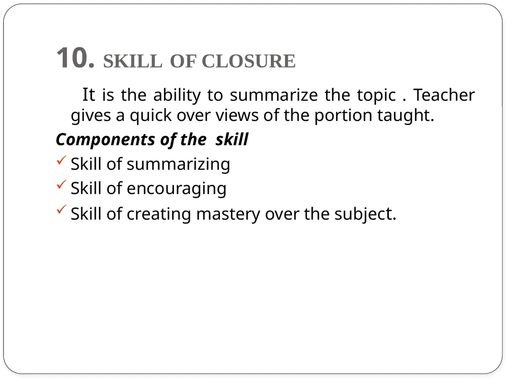 TEACHING SKILLS AND ITS DEVELOPMENT TEACHING - slide 12 of 12