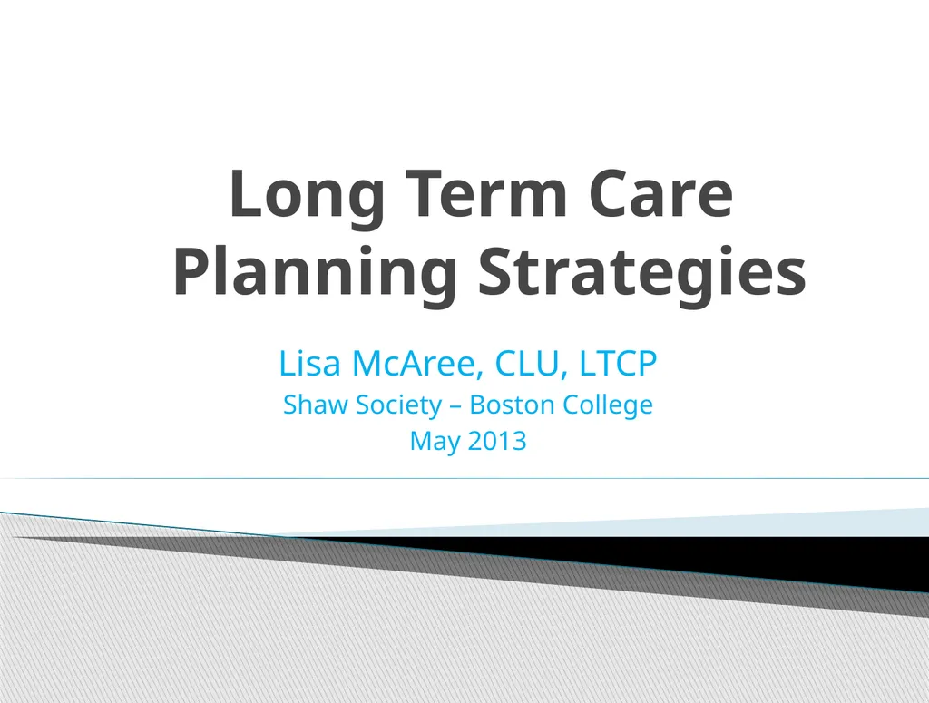 Long Term Care Planning Strategies Lisa McAree,