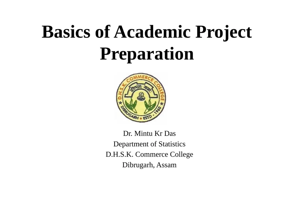 Basics of Academic Project Preparation Dr. Mintu - slide 1 of 24