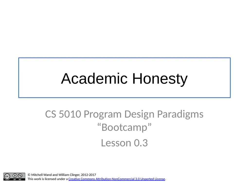Academic Honesty CS 5010 Program Design Paradigms - slide 1 of 22
