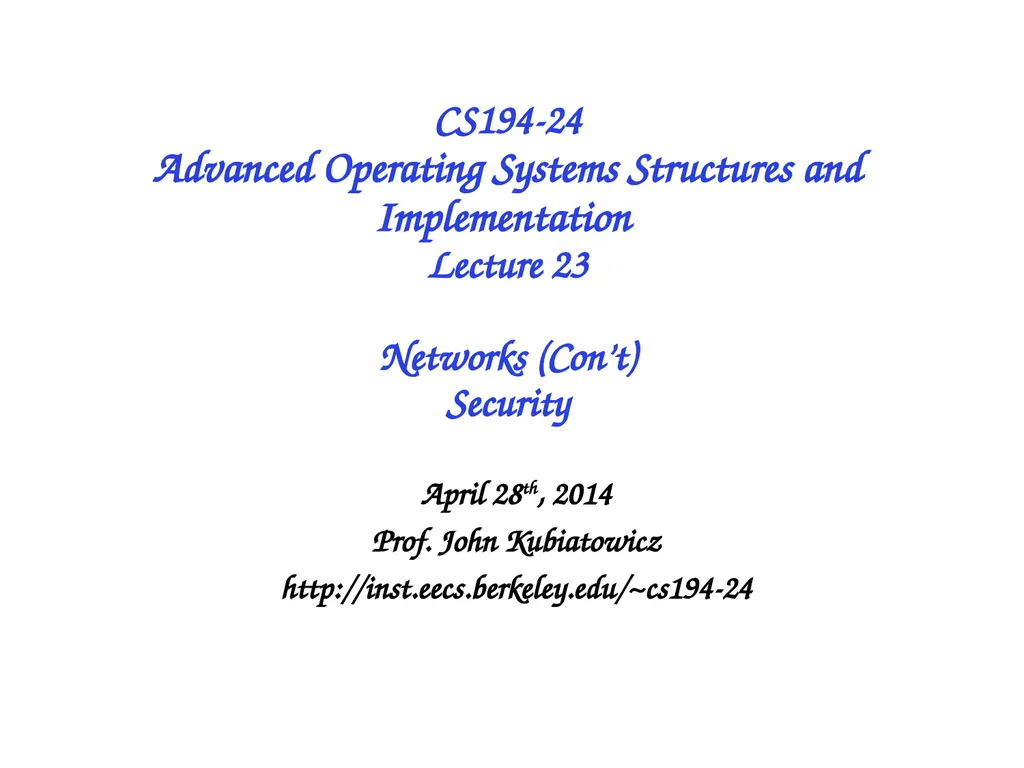 CS194-24 Advanced Operating Systems Structures and - slide 1 of 36