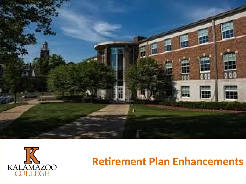 Retirement Plan Enhancements It’s all outlined in - slide 1 of 27