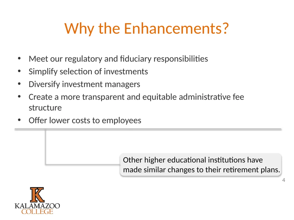 Retirement Plan Enhancements It’s all outlined in - slide 4 of 27