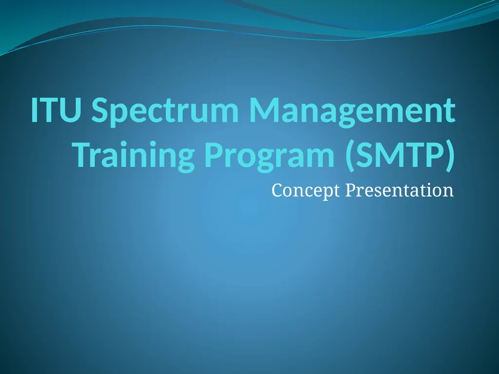 ITU Spectrum Management Training Program (SMTP) - slide 1 of 13