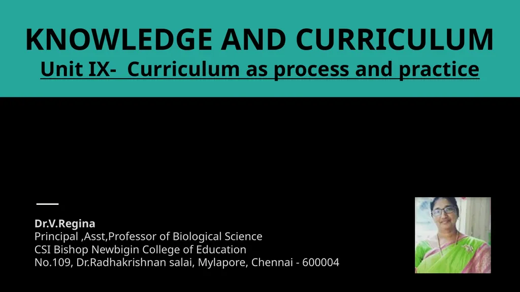 KNOWLEDGE AND CURRICULUM Unit IX- Curriculum as