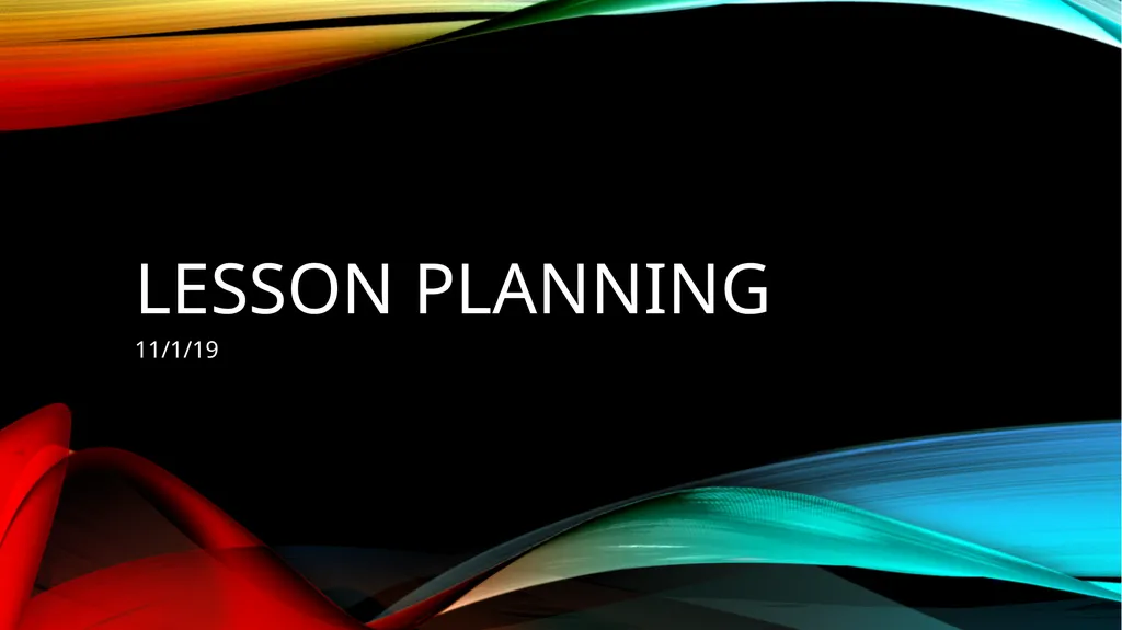 Lesson Planning 11/1/19 Sections Greeting Time - slide 1 of 11