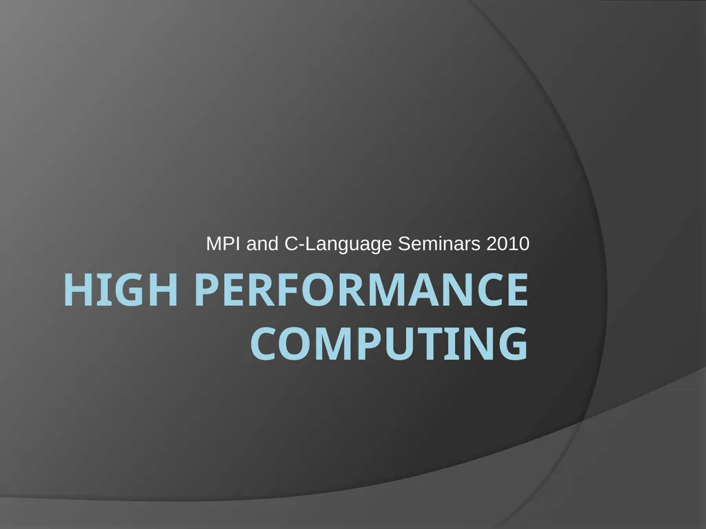 High Performance Computing MPI and C-Language