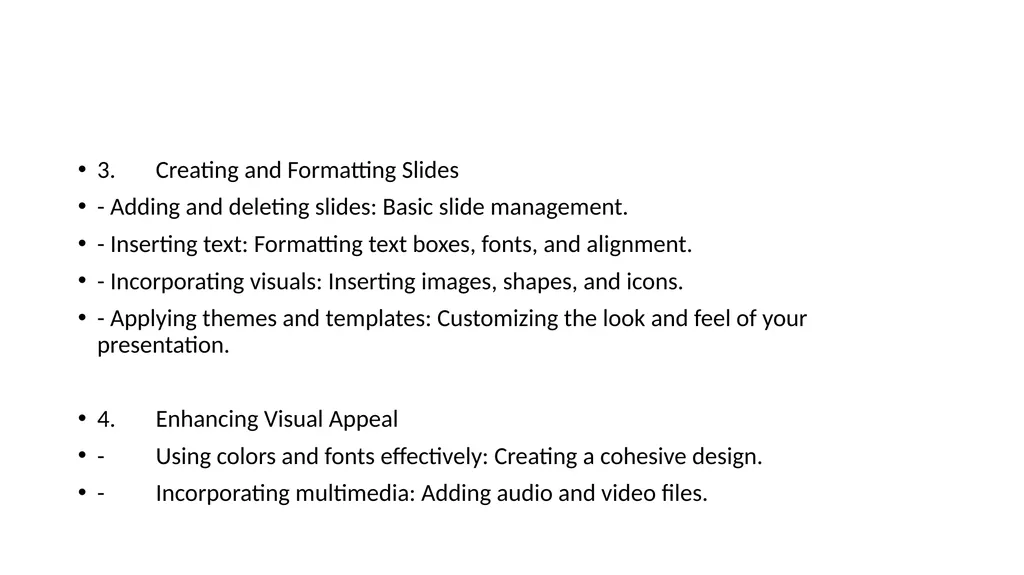 Workshop on How to make and use powerpoint - slide 4 of 13