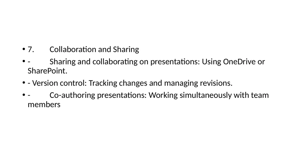 Workshop on How to make and use powerpoint - slide 11 of 13