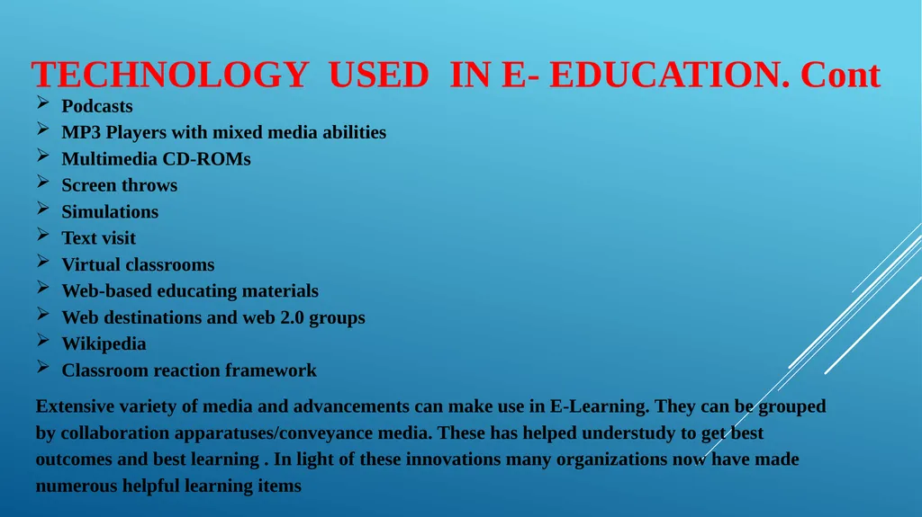 WHAT IS E - LEARNING The use of Internet - slide 16 of 21