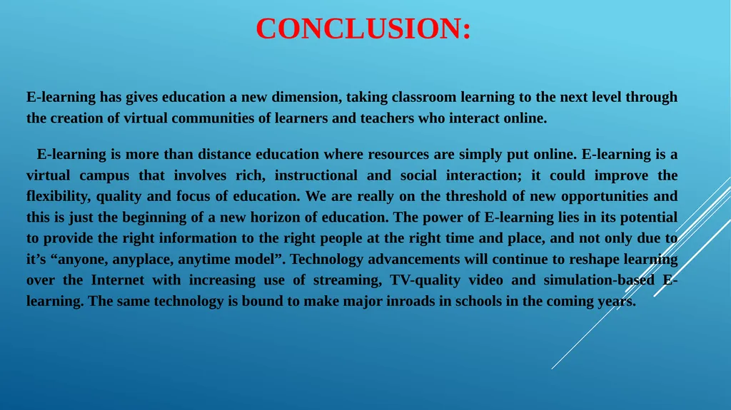 WHAT IS E - LEARNING The use of Internet - slide 20 of 21