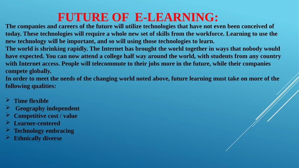 WHAT IS E - LEARNING The use of Internet - slide 17 of 21