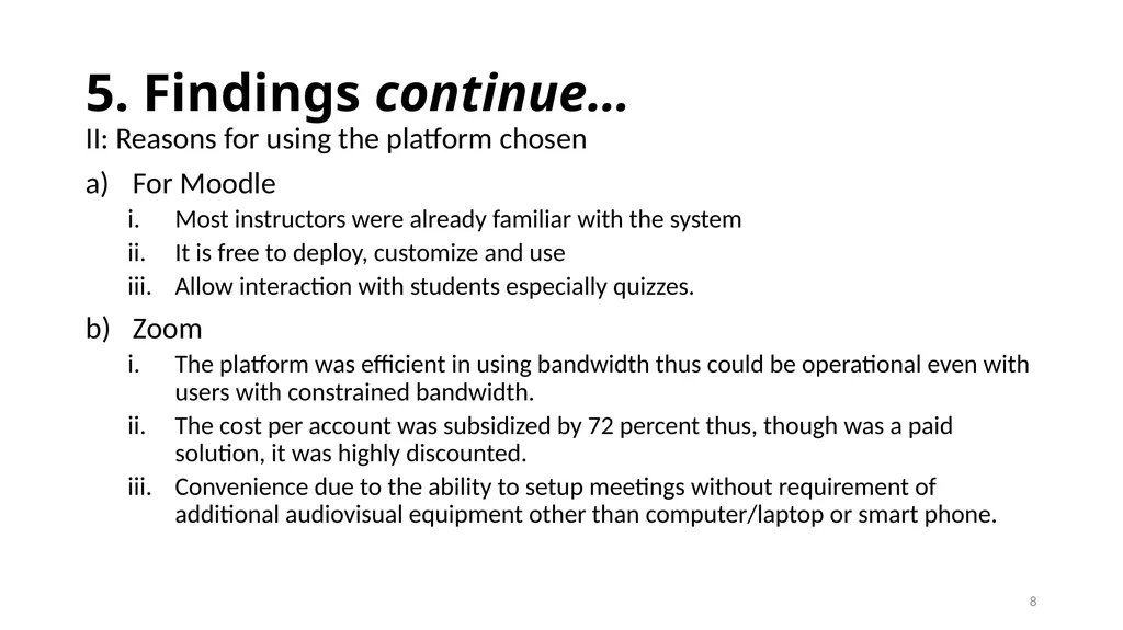 E-learning platform choice for higher learning - slide 8 of 11