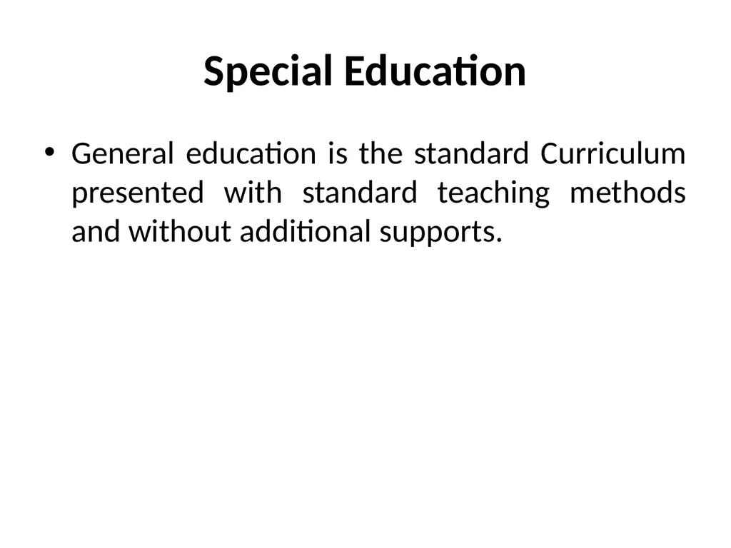 Special Education General education is the - slide 1 of 17
