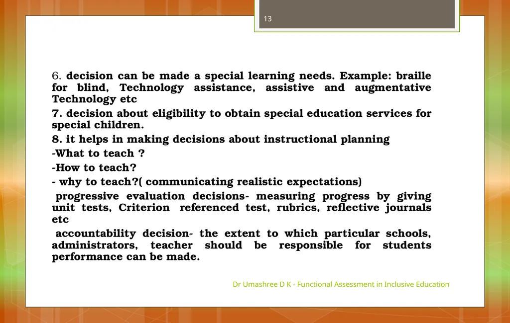 Dr Umashree D K - Functional Assessment in - slide 13 of 21