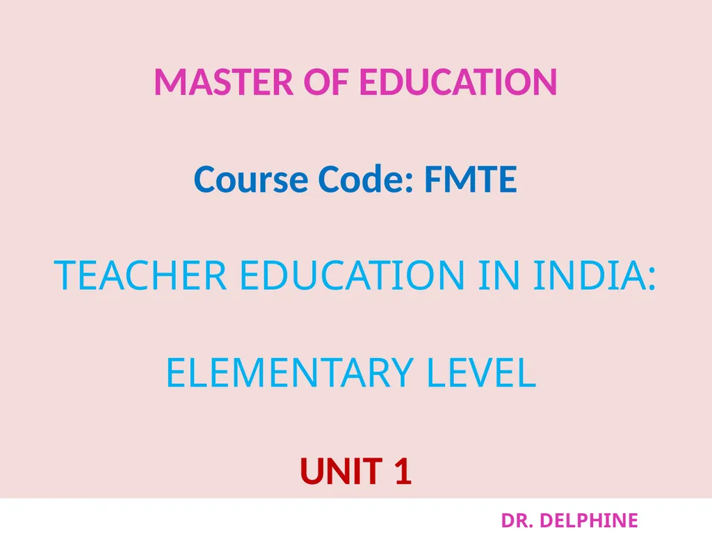 DR. DELPHINE MASTER OF EDUCATION Course Code: FMTE - slide 2 of 54