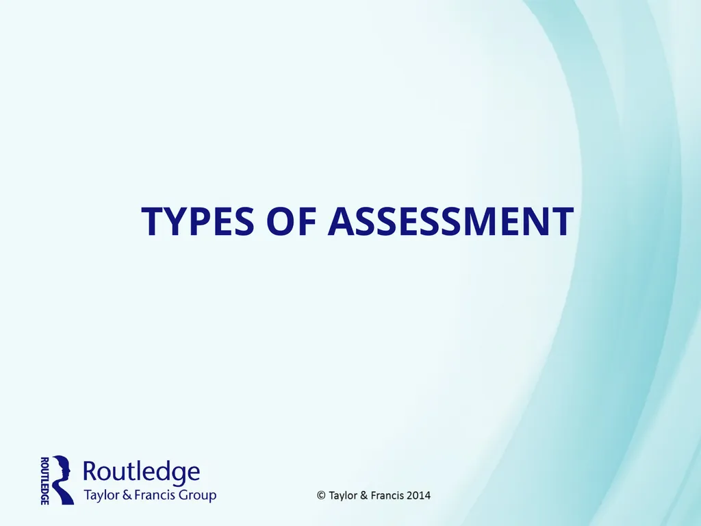 Assessment Table of Contents How Is Assessment - slide 7 of 37