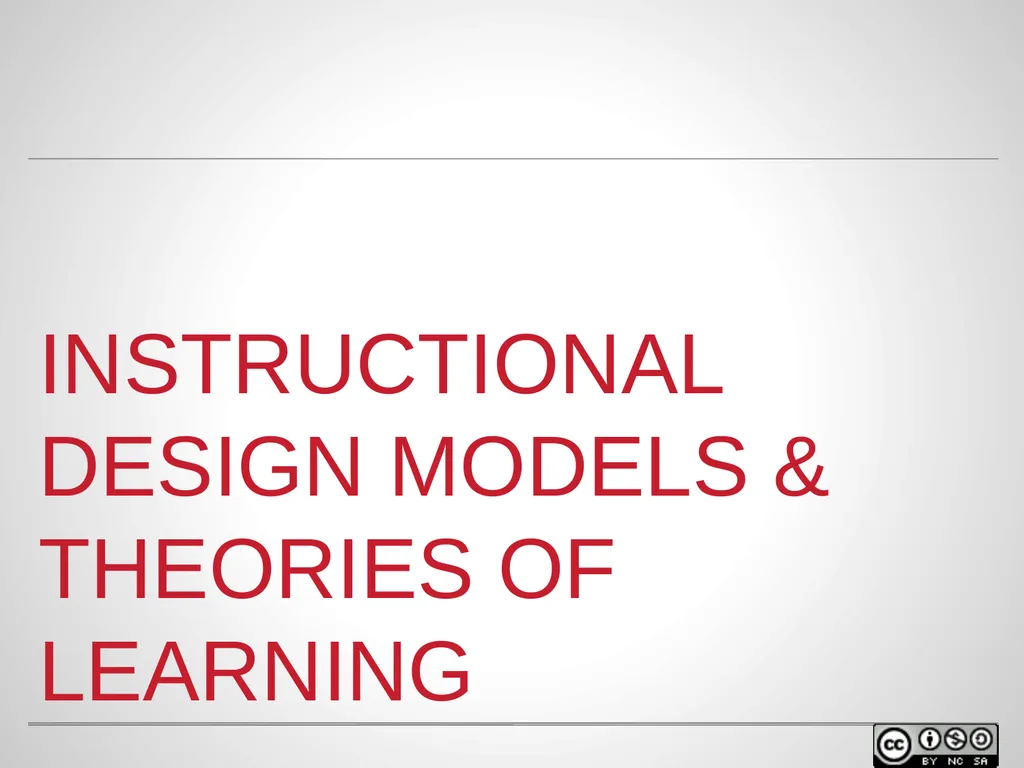 Instructional design models & theories Of Learning - slide 1 of 35