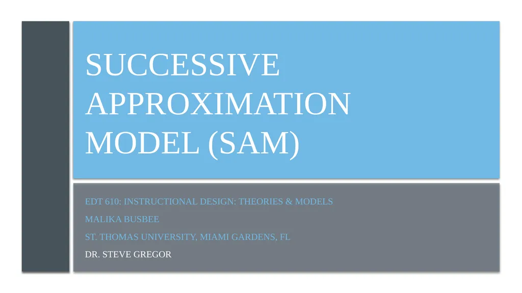 Successive Approximation Model (SAM) EDT 610: