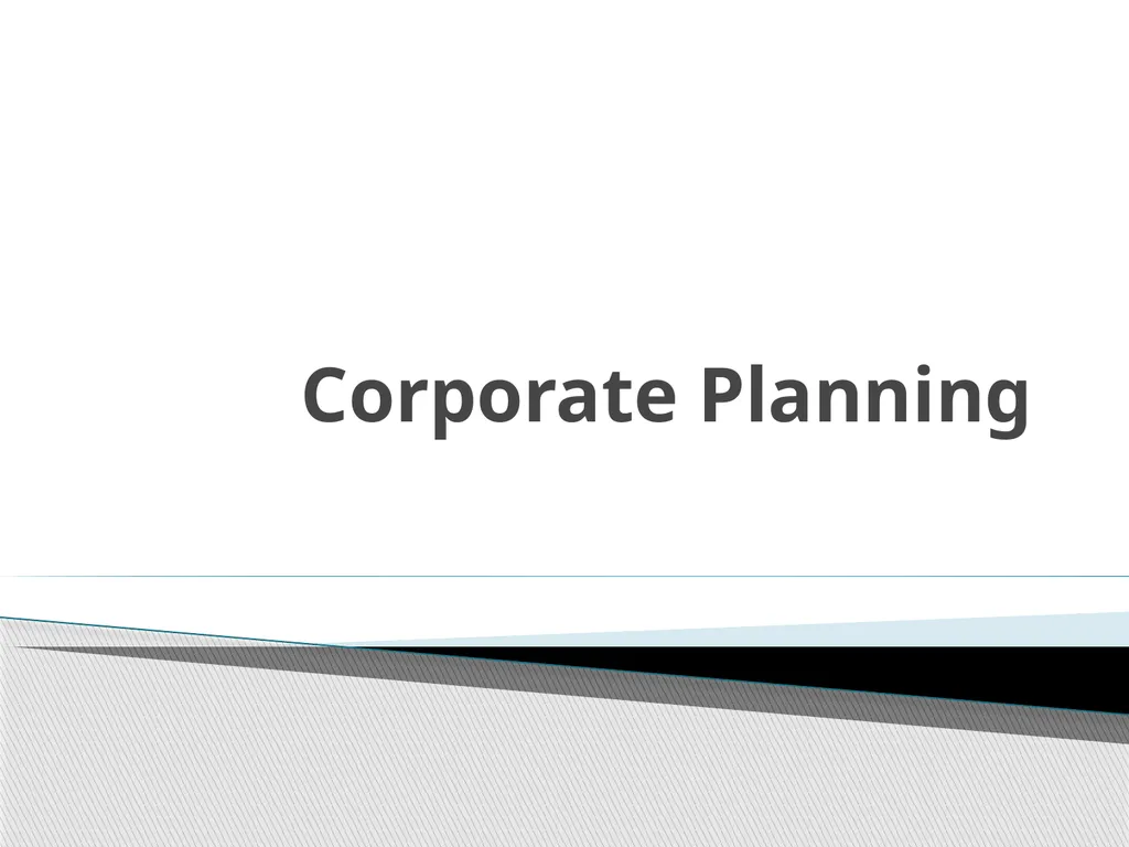 Corporate Planning Planning is important to
