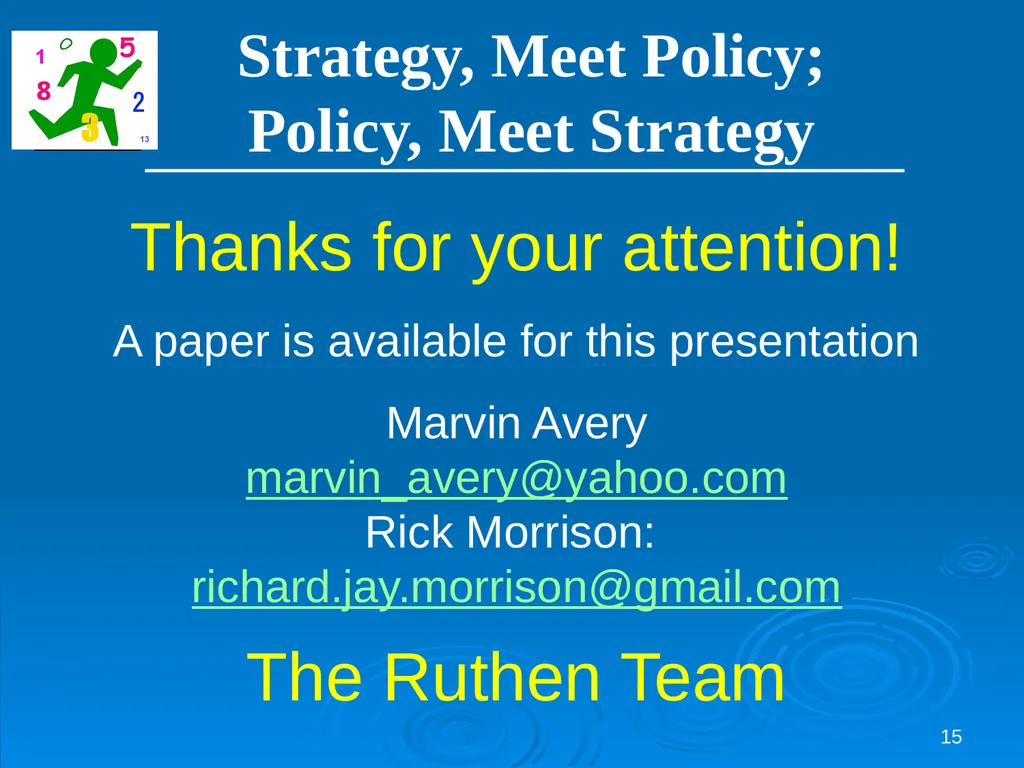 Strategy, Meet Policy; Policy, Meet Strategy: - slide 15 of 15