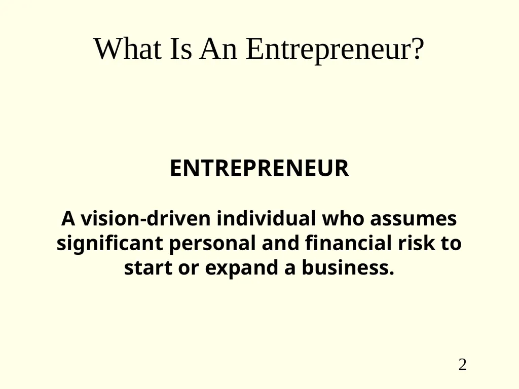 What is an Entrepreneur? ENTREPRENEURSHIP Insane - slide 2 of 15