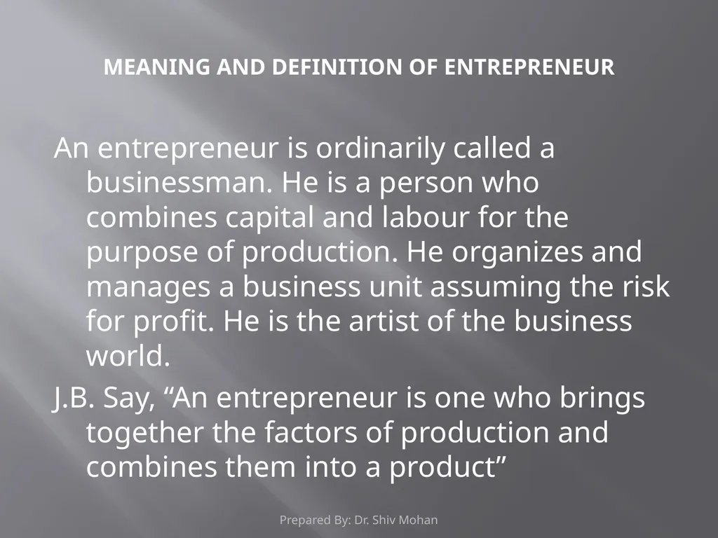 ENTREPRENEUR The word ‘entrepreneur’ is derived - slide 2 of 8
