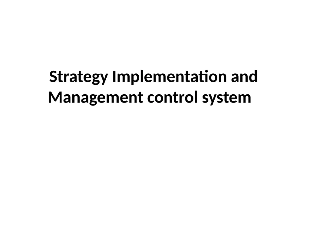 Strategy Implementation and Management control