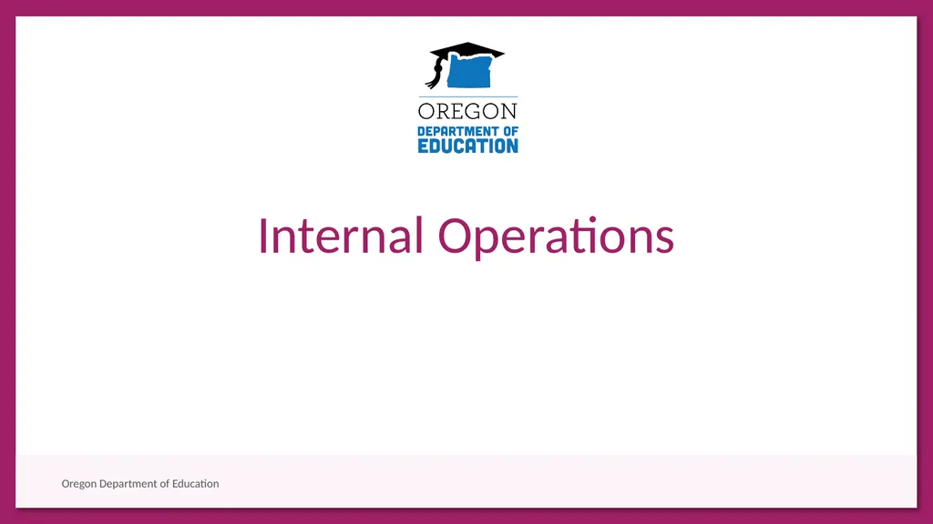 Internal Operations Desired Outcomes Standardize