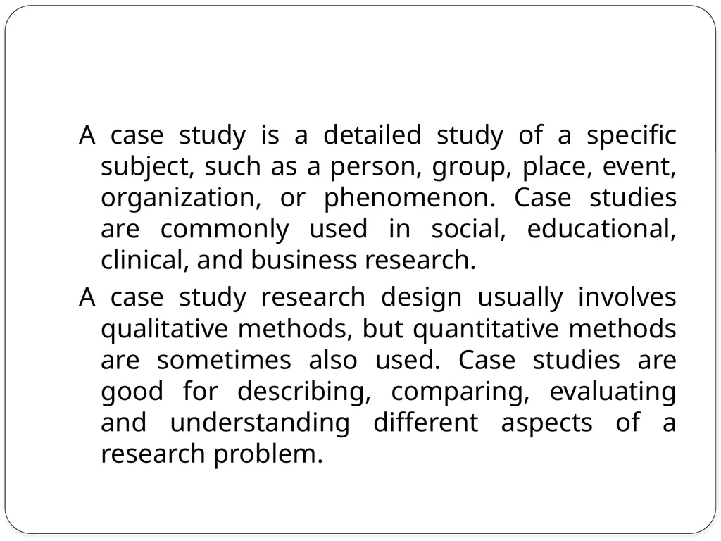 Case Study Method A case study is a detailed study - slide 2 of 11
