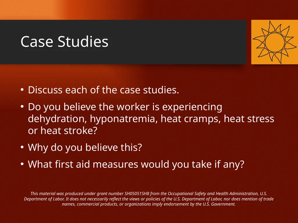 Heat-Related Illnesses CASE STUDIES This material - slide 2 of 20