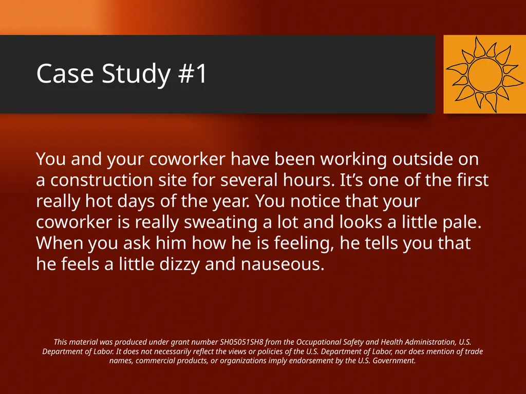 Heat-Related Illnesses CASE STUDIES This material - slide 3 of 20