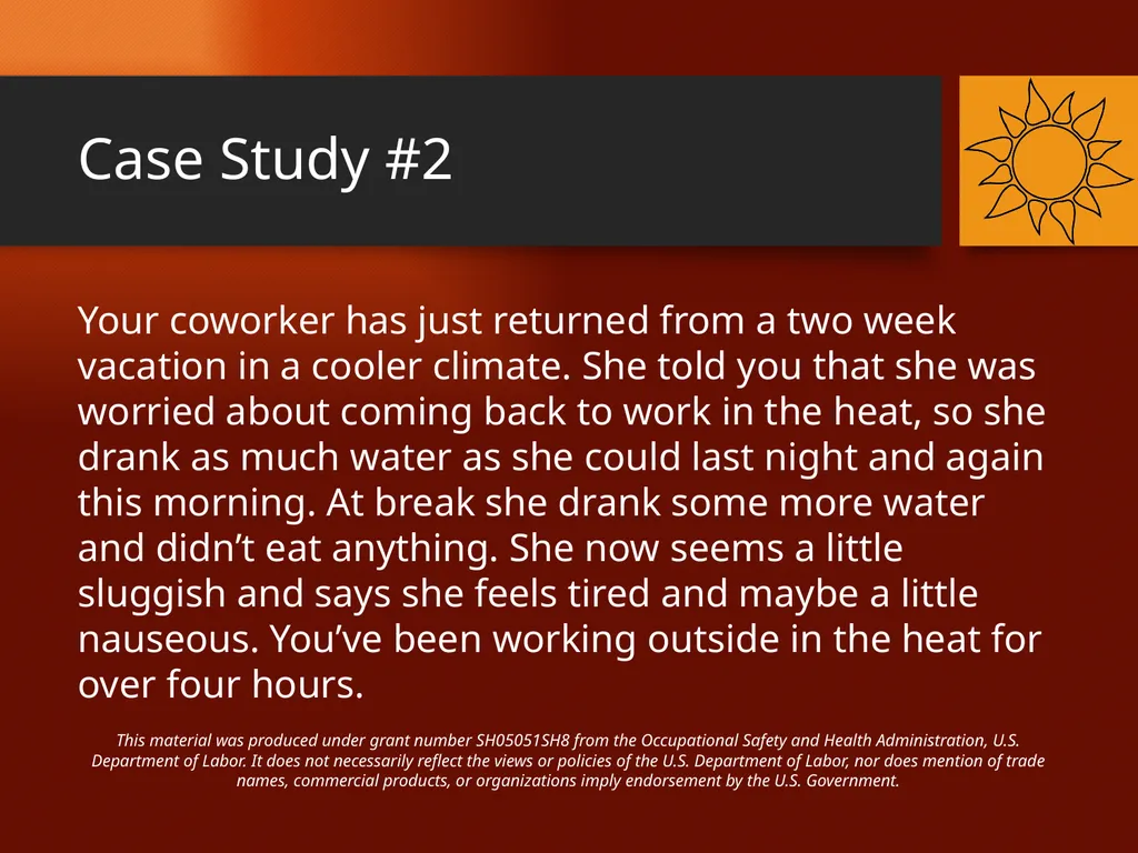 Heat-Related Illnesses CASE STUDIES This material - slide 6 of 20