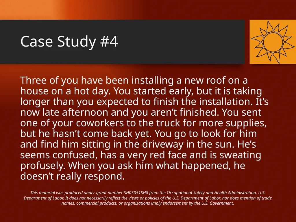 Heat-Related Illnesses CASE STUDIES This material - slide 11 of 20