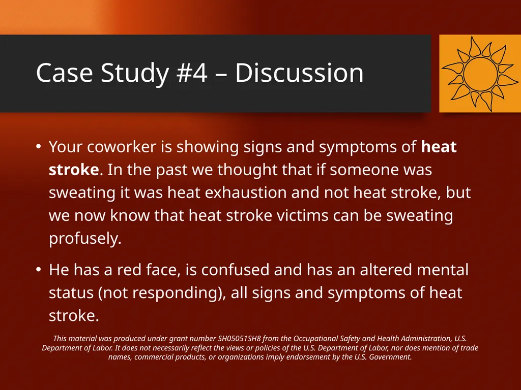 Heat-Related Illnesses CASE STUDIES This material - slide 12 of 20