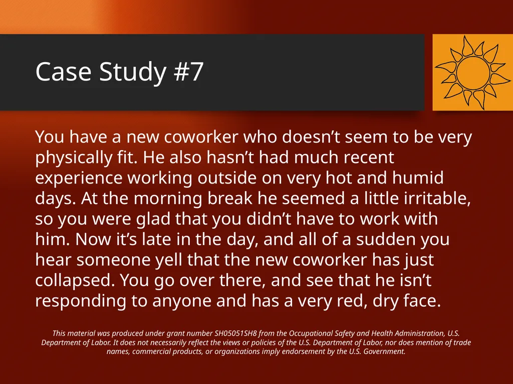 Heat-Related Illnesses CASE STUDIES This material - slide 19 of 20