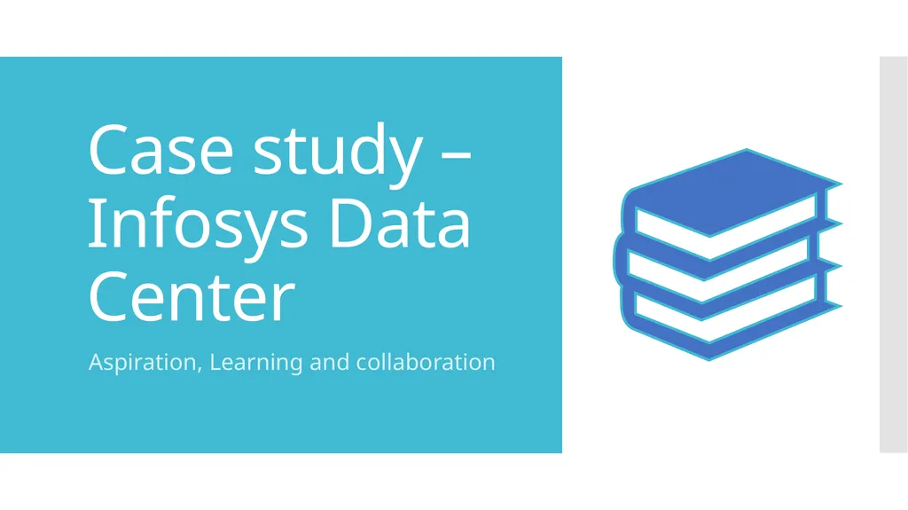 Case study – Infosys Data Center Aspiration, - slide 1 of 11