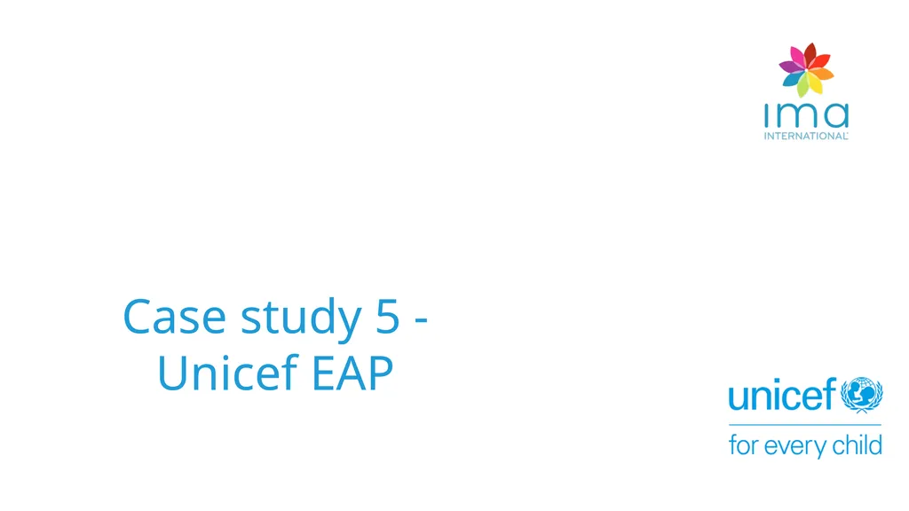 Case study 5 - Unicef EAP Context 2015 - KM - slide 1 of 5