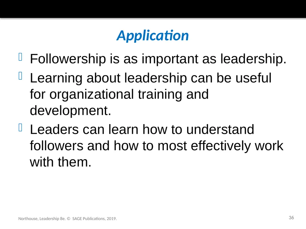 Followership Chapter 12 Northouse, Leadership 8e. - slide 36 of 36