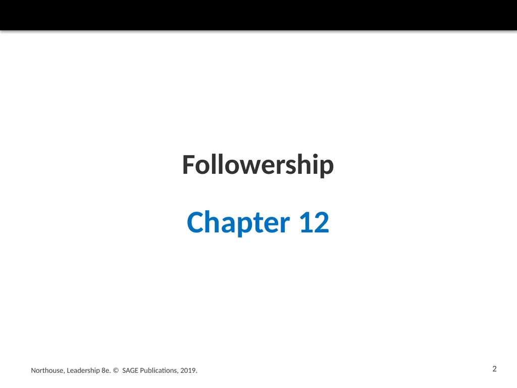 Followership Chapter 12 Northouse, Leadership 8e. - slide 2 of 36