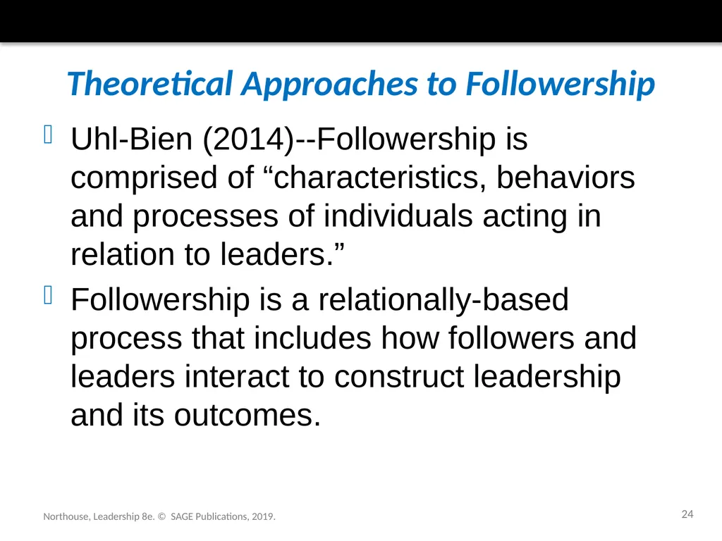 Followership Chapter 12 Northouse, Leadership 8e. - slide 24 of 36