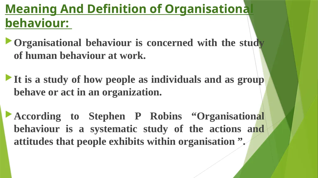 INTRODUCTION TO ORGANISATIONAL BEHAVIOUR Meaning - slide 2 of 14