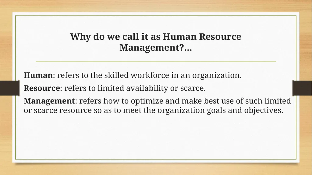 Human Resource Management Unit- I HUMAN RESOURCE - slide 5 of 7