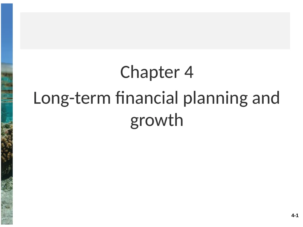 Chapter 4 Long-term financial planning and growth