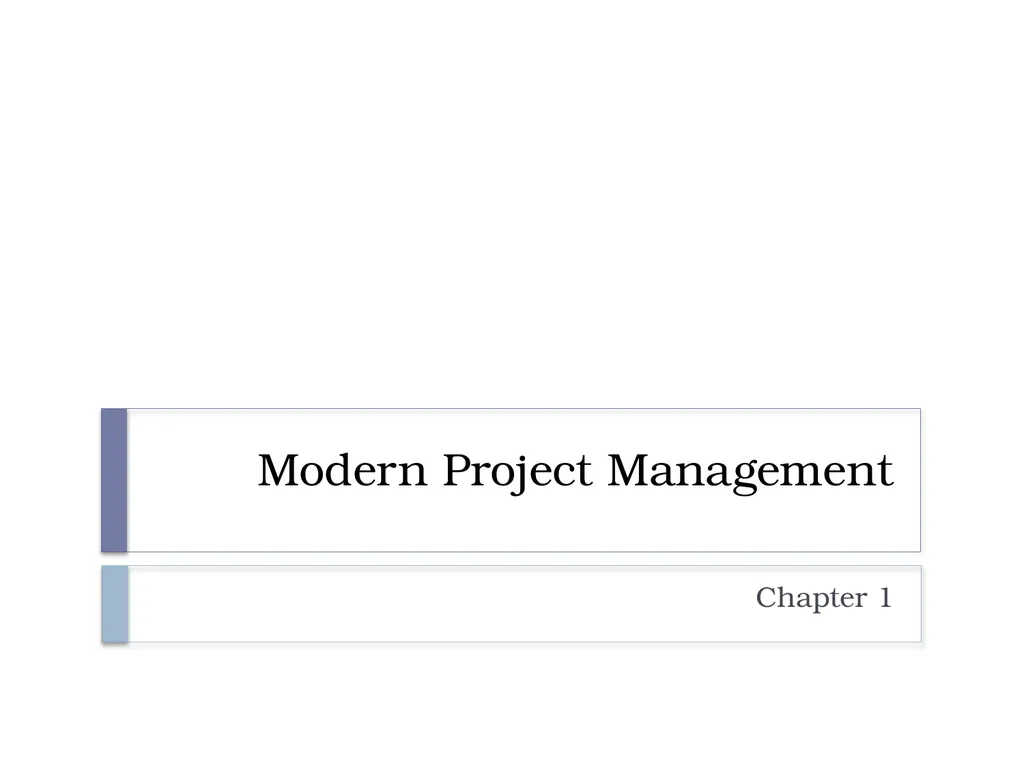 Modern Project Management Chapter 1 What Is a - slide 1 of 14