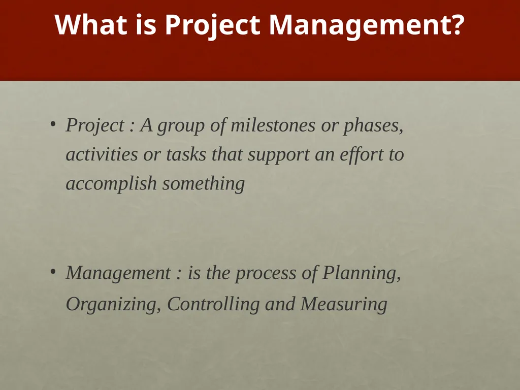Project Management What is Project Management? - slide 2 of 37